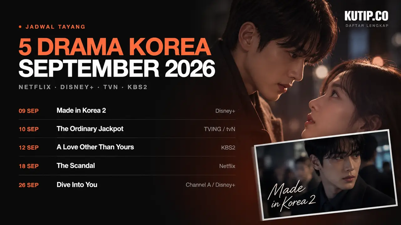 Jadwal lima drama Korea yang mulai tayang pada September 2026 di Netflix, Disney Plus, tvN, dan KBS2