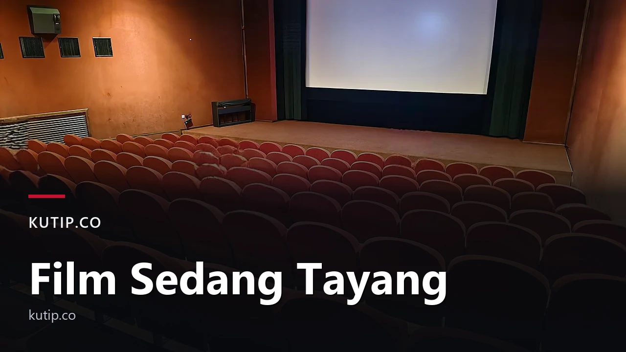 Deretan kursi merah menghadap layar putih di dalam ruang bioskop yang kosong, dengan teks judul Film Sedang Tayang di bagian bawah gambar