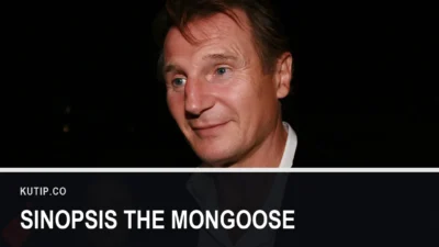 Liam Neeson berjas gelap dengan latar belakang hitam, dengan teks Sinopsis The Mongoose
